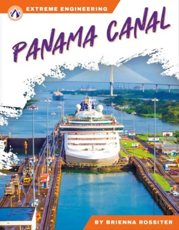 

Extreme Engineering Panama Canal by Meg FlemingBrandon James Scott-Hardcover