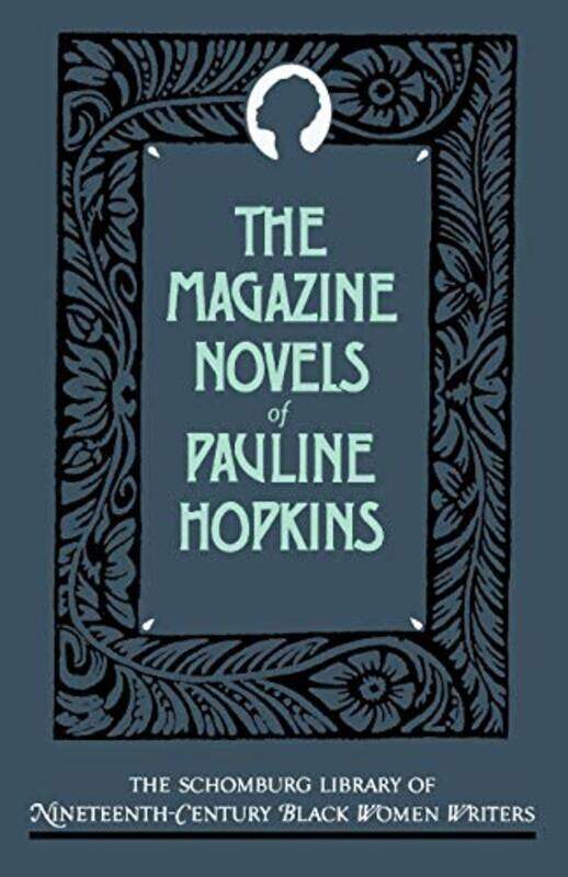 

The Magazine Novels of Pauline Hopkins by Pauline Hopkins-Paperback