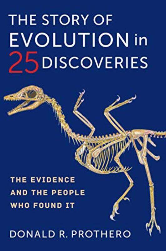 

The Story of Evolution in 25 Discoveries by Donald R Prothero-Hardcover