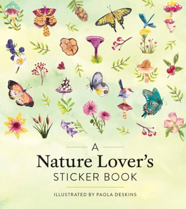 

A Nature Lover's Sticker Book by Workman PublishingPaola Deskins -Hardcover