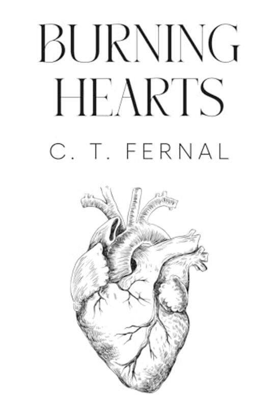 

Burning Hearts by C T Fernal-Paperback