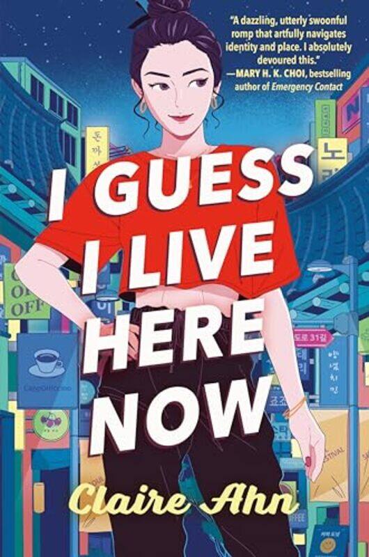 

I Guess I Live Here Now by Claire Ahn-Hardcover