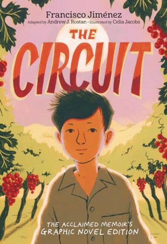 

The Circuit Graphic Novel by Francisco JimenezCelia Jacobs-Paperback
