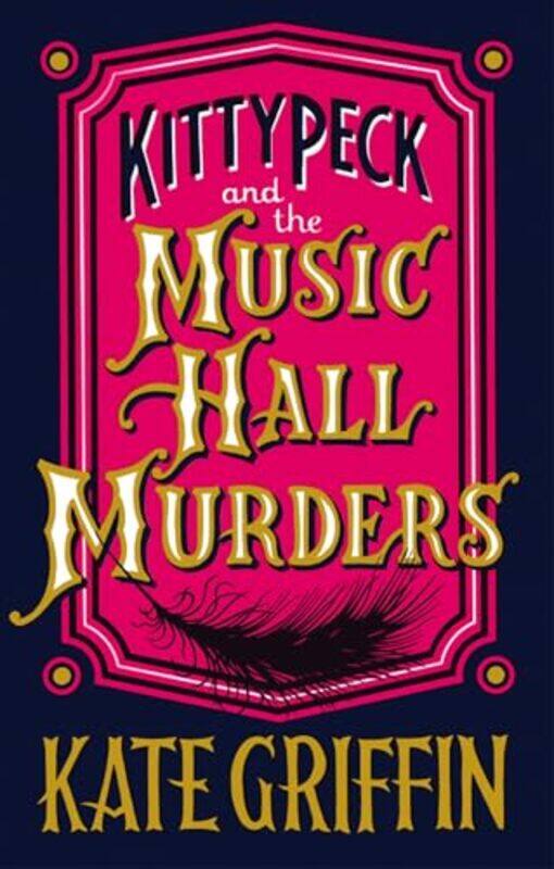 

Kitty Peck and the Music Hall Murders by Kate Griffin-Paperback