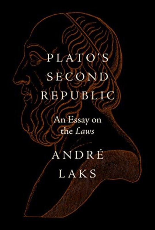 

Platos Second Republic by Andre Laks-Hardcover