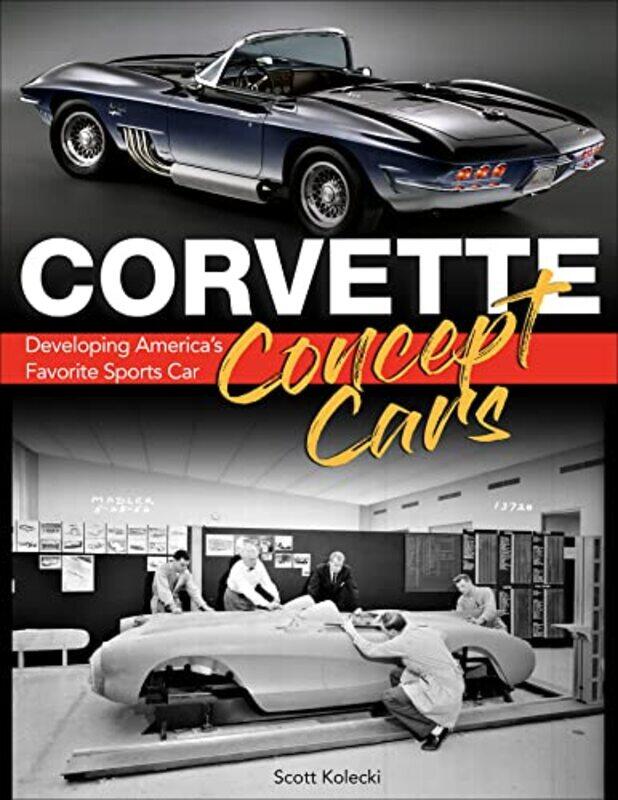 

Corvette Concept Cars by Scott Kolecki-Hardcover