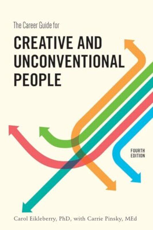 

The Career Guide for Creative and Unconventional People Fourth Edition by Ken Jennings-Paperback