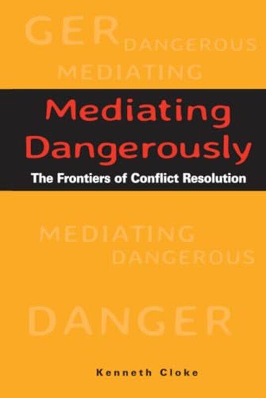 

Mediating Dangerously by Claire Arrowsmith-Hardcover