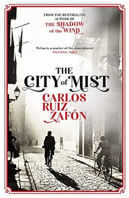 

The City of Mist: The last book by the bestselling author of The Shadow of the Wind , Paperback by Zafon, Carlos Ruiz