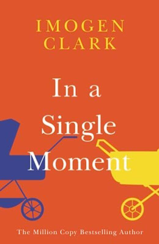 

In a Single Moment by Imogen Clark-Paperback