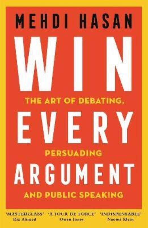 

Win Every Argument,Paperback, By:Mehdi Hasan