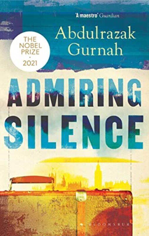 Admiring Silence,Paperback,By:Abdulrazak Gurnah