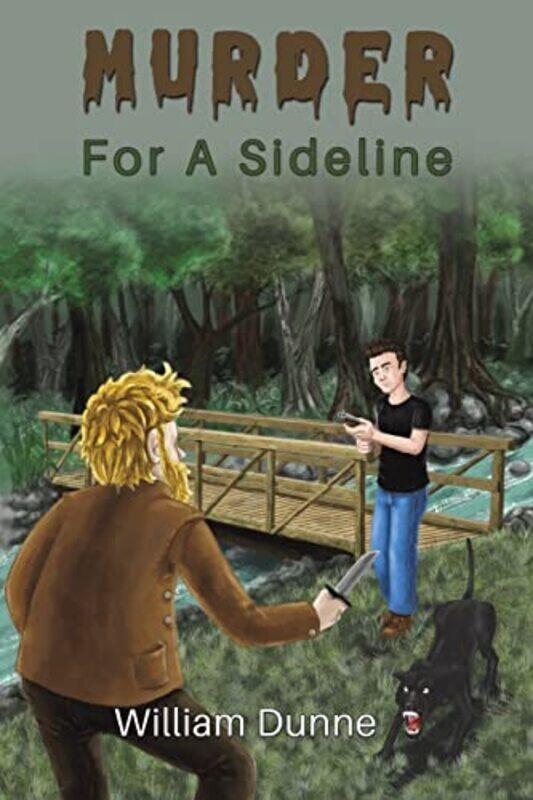 

Murder For A Sideline by William Dunne-Paperback