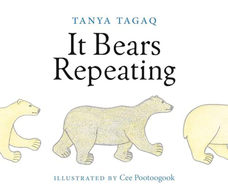 

It Bears Repeating by Tagaq, Tanya - Pootoogook, Cee - Hardcover