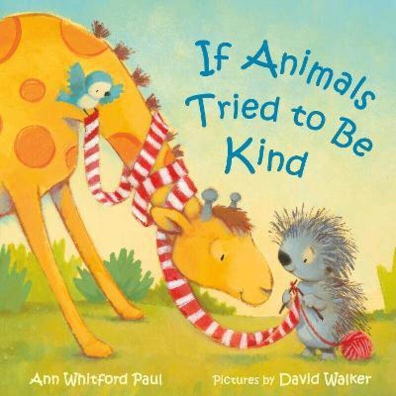 

If Animals Tried to Be Kind.paperback,By :Paul, Ann Whitford - Walker, David