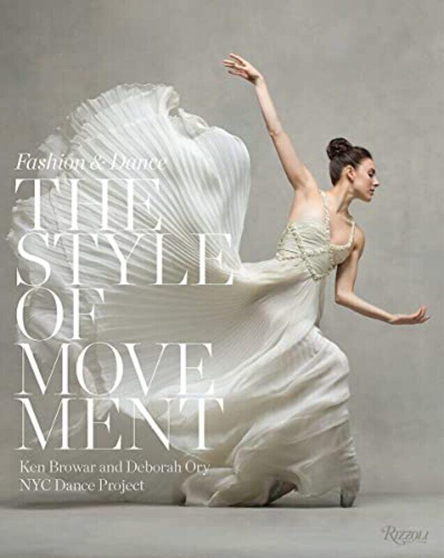 

Style Of Movement Fashion And Dance By Browar, Ken - Ory, Deborah Hardcover