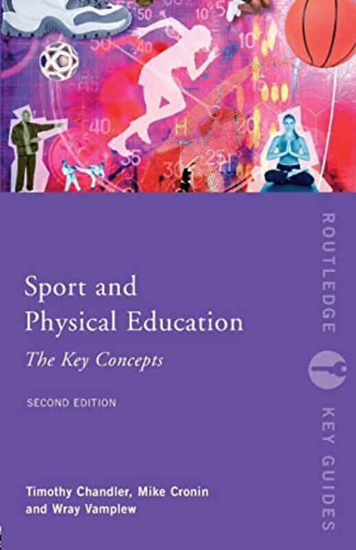 

Sport and Physical Education The Key Concepts by Koh Buck Song-Paperback