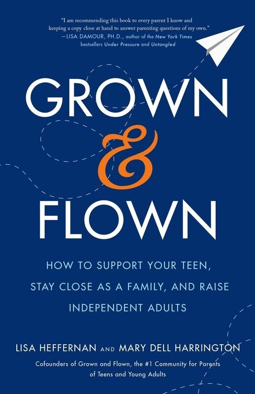 

Grown and Flown: How to Support Your Teen, Stay Close as a Family, and Raise Independent Adults, Paperback Book, By: Lisa Heffernan