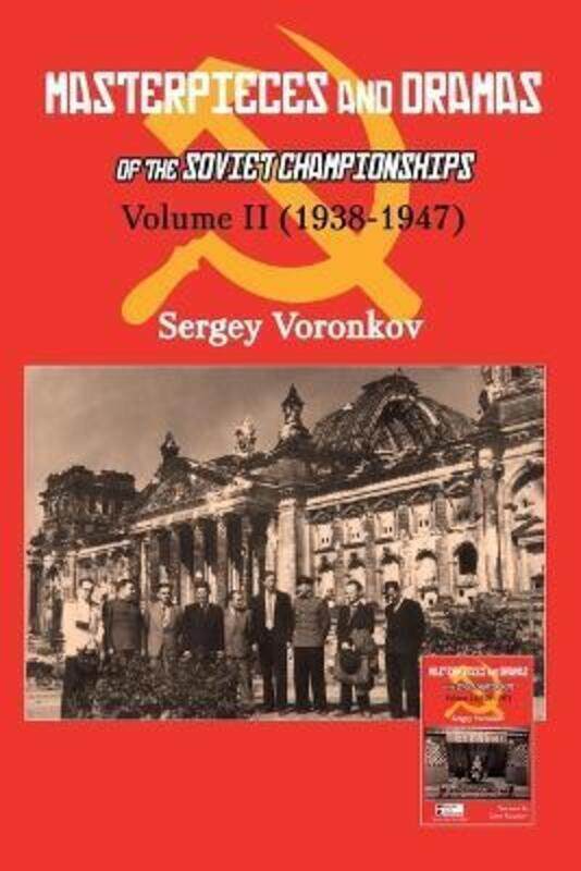 

Masterpieces and Dramas of the Soviet Championships: Volume II (1938-1947).paperback,By :Voronkov, Sergey