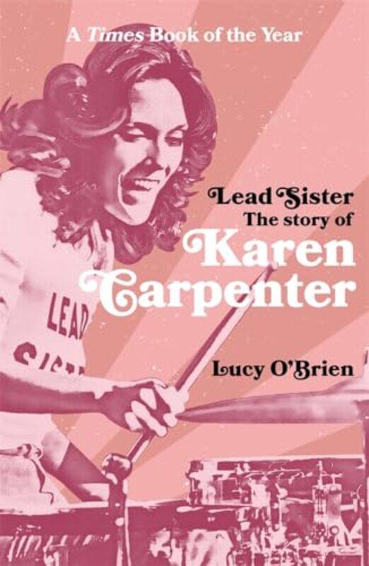 

Lead Sister: The Story of Karen Carpenter by Lucy O'Brien -Paperback