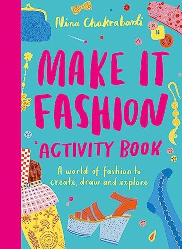 

Make It Fashion Activity Book by Nina Chakrabarti-Paperback