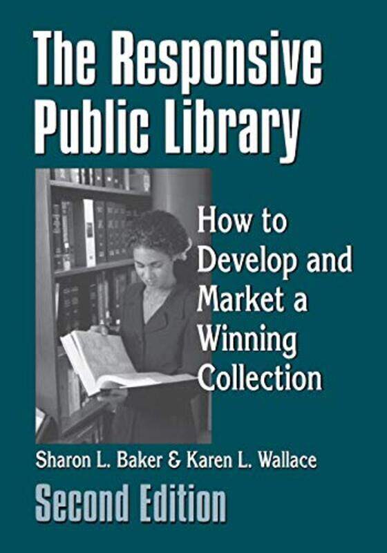 

The Responsive Public Library by Sharon L BakerKaren L Wallace-Paperback