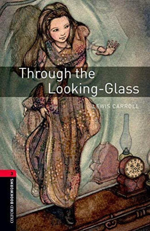 

Oxford Bookworms Library Level 3 Through the LookingGlass by Randall Collins-Paperback