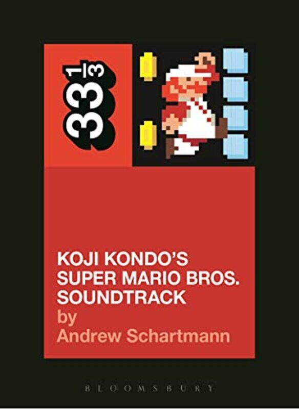 

Koji Kondos Super Mario Bros Soundtrack by Andrew New England Conservatory, USA Schartmann-Paperback