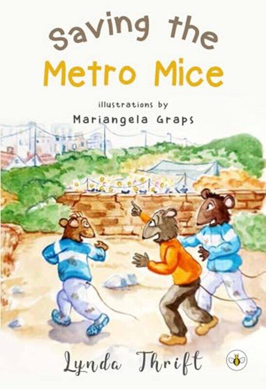 

Saving the Metro Mice by Lynda Thrift-Paperback