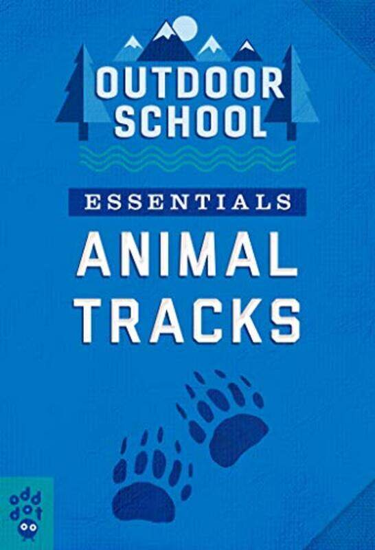 

Outdoor School Essentials Animal Tracks By Odd Dot - Paperback
