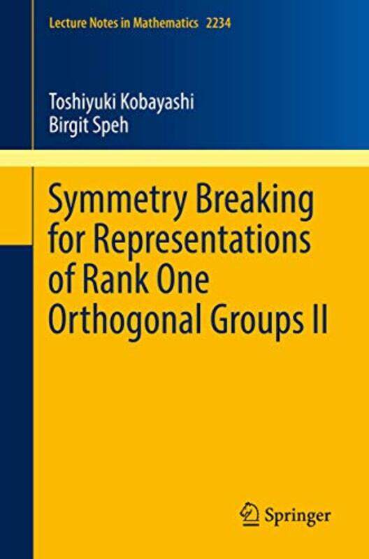 

Symmetry Breaking for Representations of Rank One Orthogonal Groups II by Aidan Nichols-Paperback