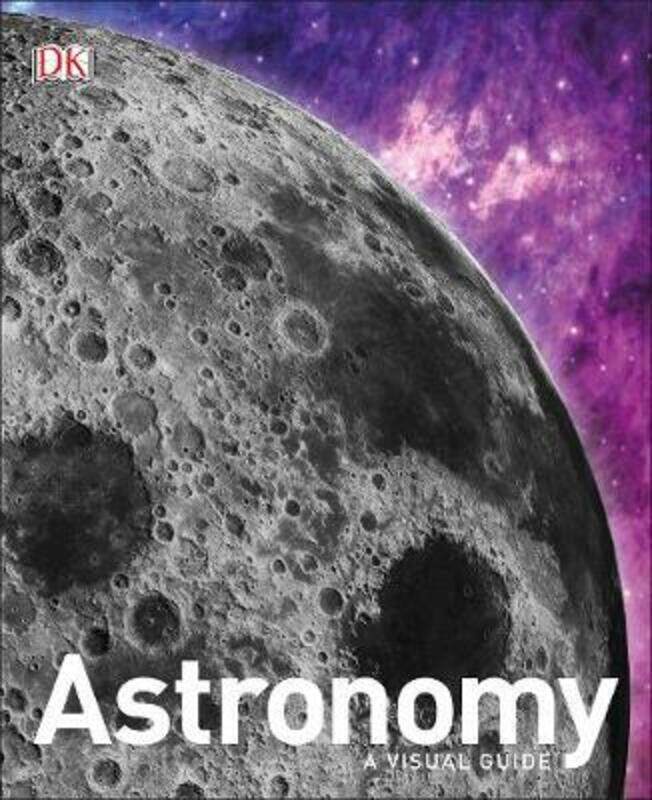 

Astronomy: A Visual Guide.Hardcover,By :Dorling Kindersley