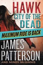 Hawk: City of the Dead,Paperback, By:Patterson, James - McGinnis, Mindy