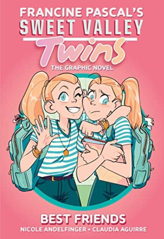 

Sweet Valley Twins Best Friends A Graphic Novel By Pascal, Francine - Aguirre, Claudia - Andelfinger, Nicole Paperback