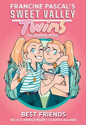 Sweet Valley Twins Best Friends A Graphic Novel By Pascal, Francine - Aguirre, Claudia - Andelfinger, Nicole Paperback
