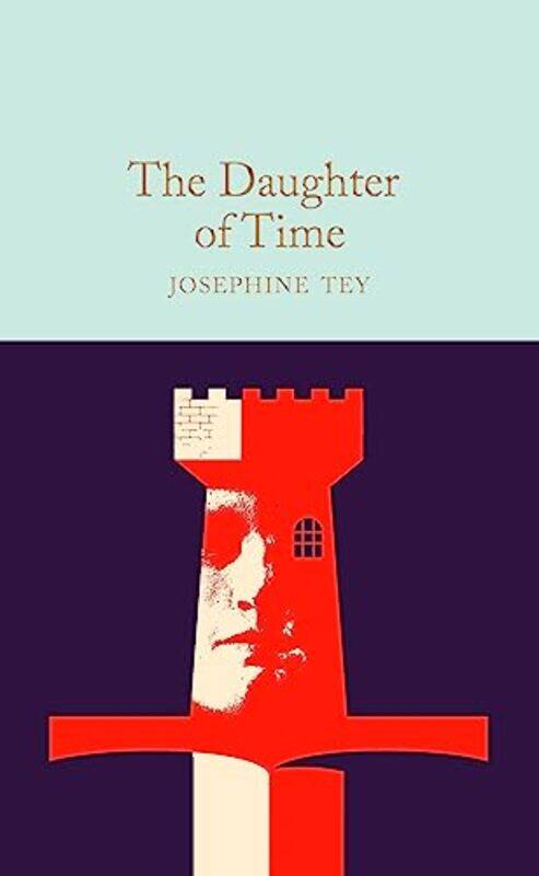 

The Daughter of Time by Josephine Tey-Hardcover