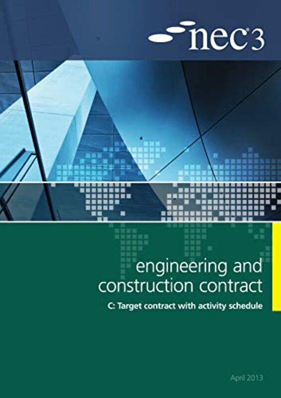 

NEC3 Engineering and Construction Contract Option C Target contract with activity schedule by NEC-Paperback