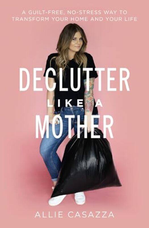 

Declutter Like a Mother by Allie Casazza-Paperback