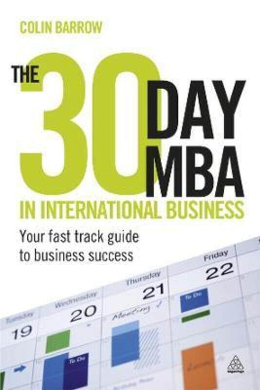

The 30 Day MBA in International Business: Your Fast Track Guide to Business Success.paperback,By :Colin Barrow