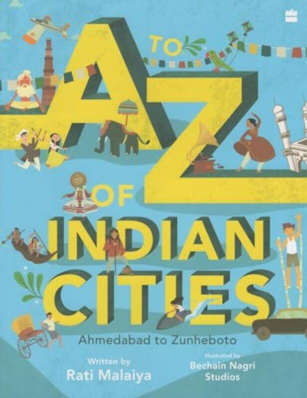 

AZ of Indian Cities Ahmedabad to Zunheboto by Rati Malaiya-Paperback