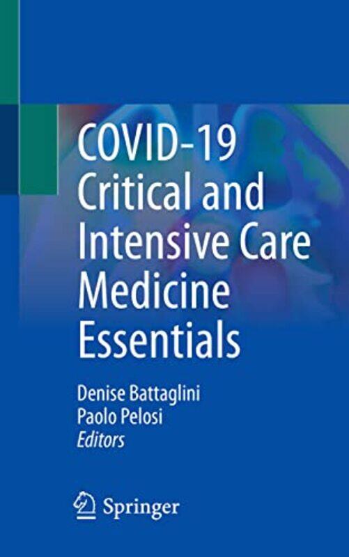 

Covid19 Critical And Intensive Care Medicine Essentials by Denise BattagliniPaolo Pelosi-Paperback