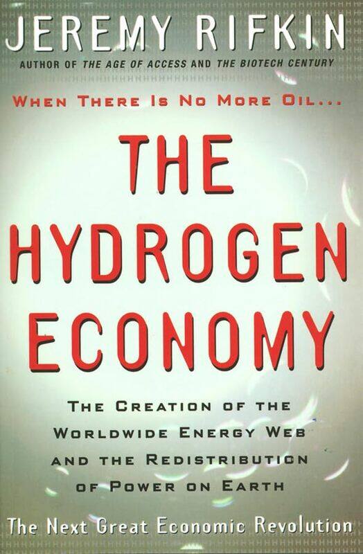 

The Hydrogen Economy by Jeremy Rifkin-Paperback