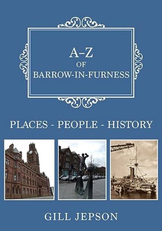 

AZ of BarrowinFurness by Gill Jepson-Paperback