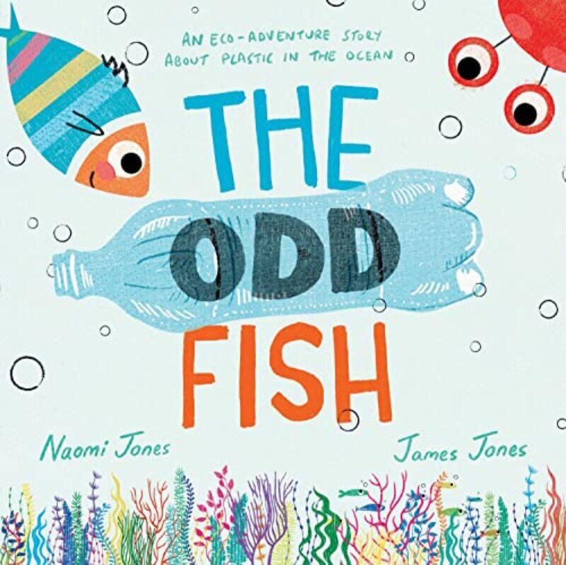 

The Odd Fish,Paperback,By:Jones, Naomi