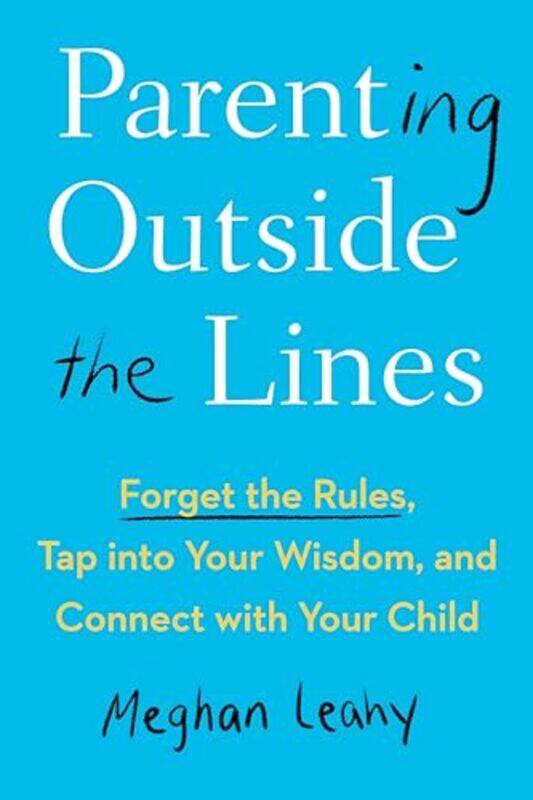 

Parenting Outside The Lines by Meghan (Meghan Leahy) Leahy-Paperback