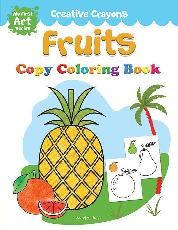 

Colouring Book of Fruits: Creative Crayons Series - Crayon Copy Colour Books, Paperback Book, By: Wonder House Books