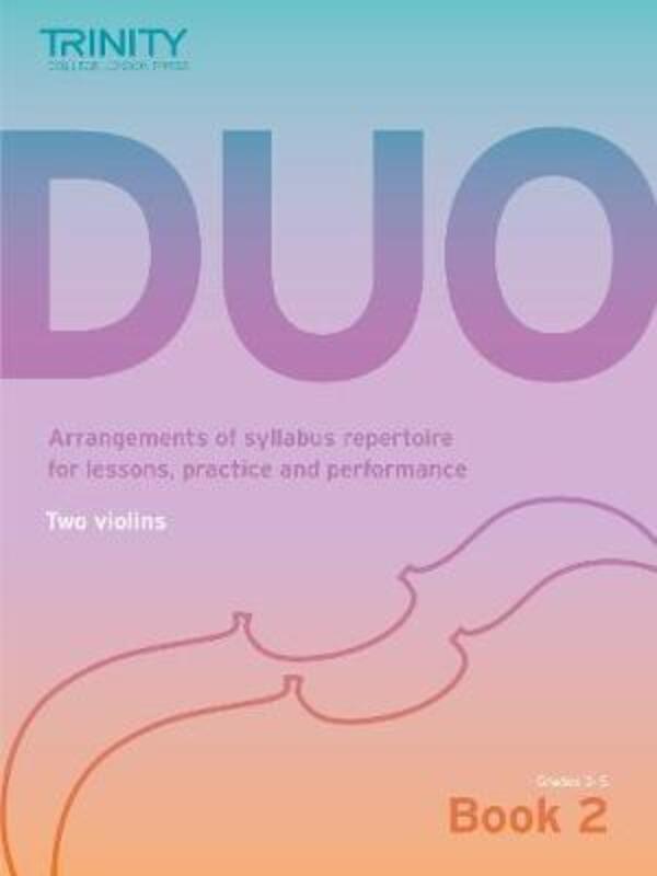 

Trinity College London: Duo - Two Violins: Book 1 (Initial-Grade 2): Arrangements of syllabus repert.paperback,By :Blackwell, David - Blackwell, Kathy