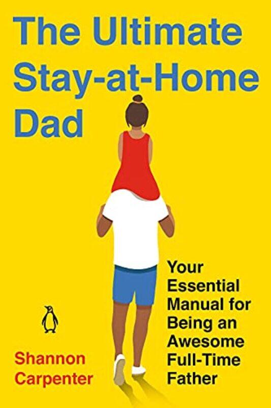 

The Ultimate StayatHome Dad by Shannon Carpenter-Paperback