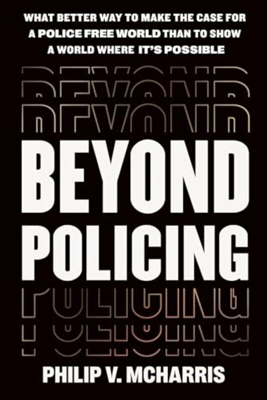 

Beyond Policing By Mcharris Philip V - Hardcover