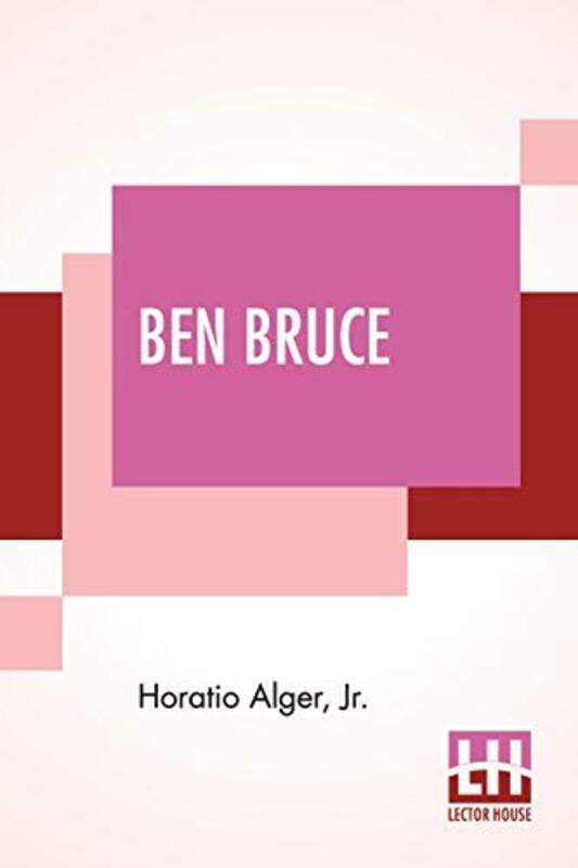 

Ben Bruce by Horatio, Jr Alger-Paperback